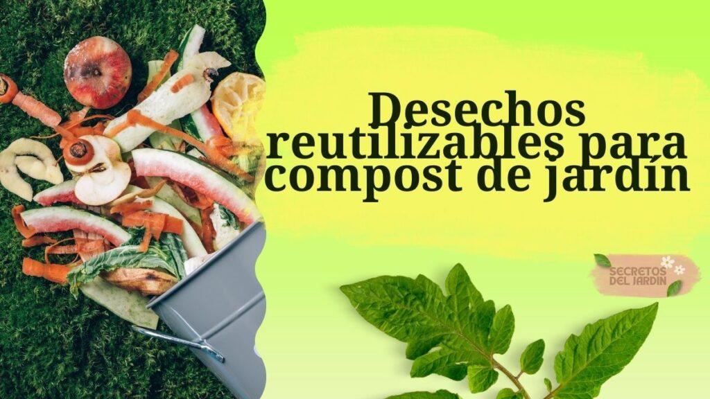 Desechos reutilizables para compost de jardín