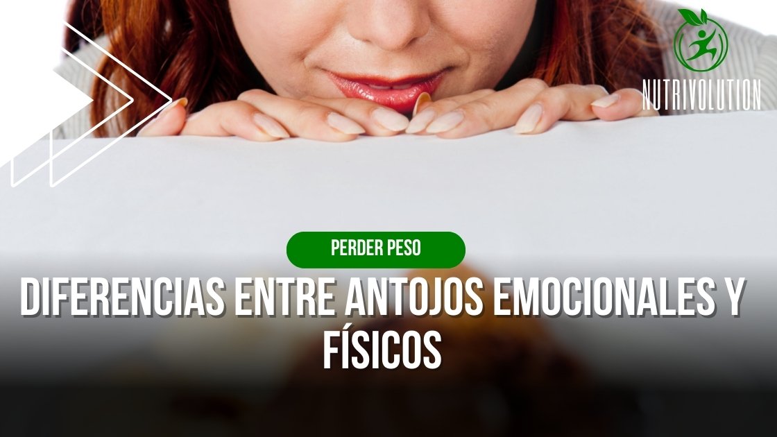 Diferencias entre antojos emocionales y físicos