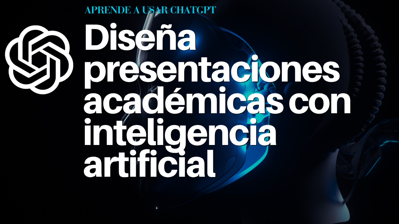 Diseña presentaciones académicas con inteligencia artificial