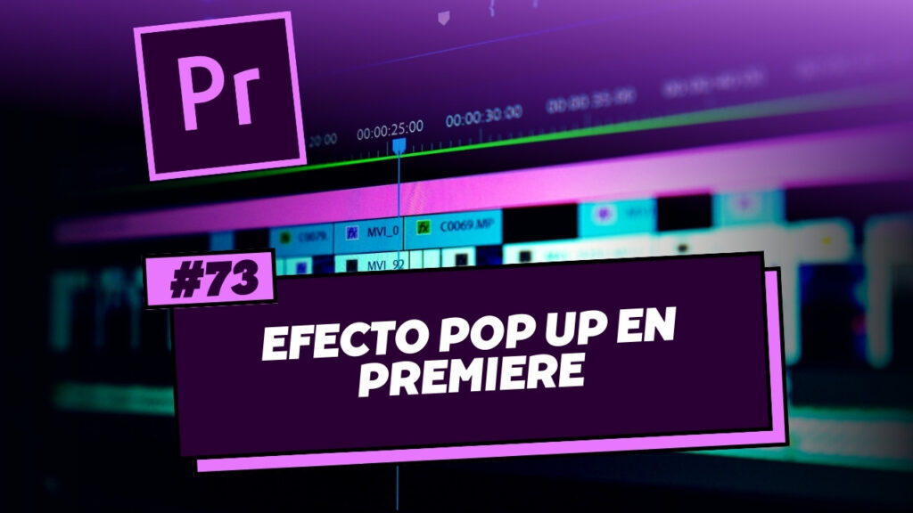 Efecto Pop Up en Premiere