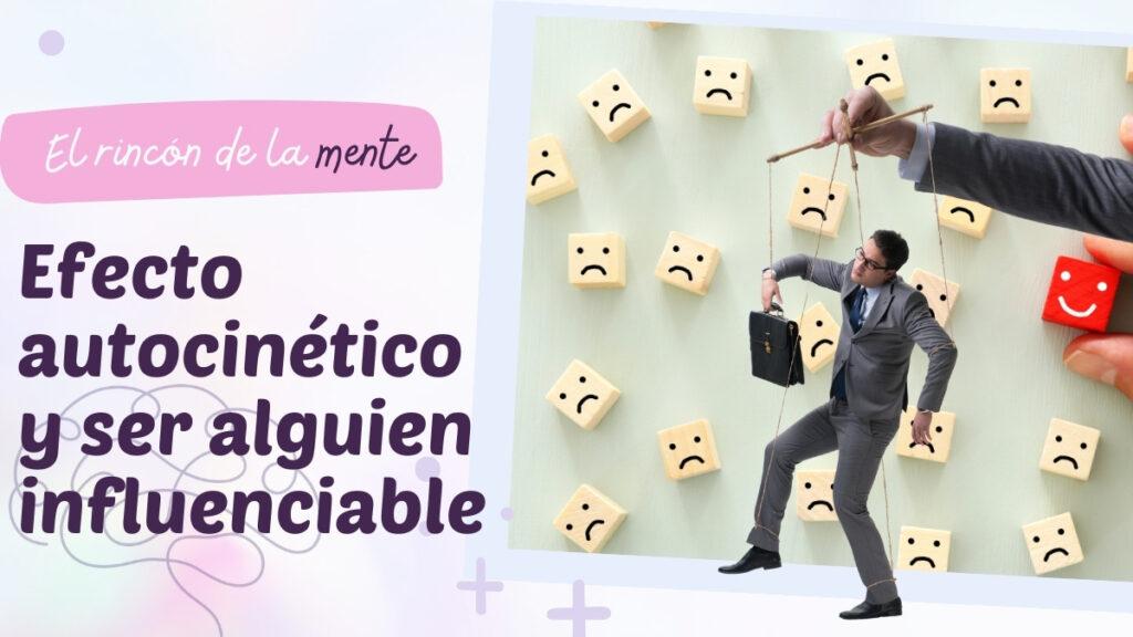 Efecto autocinético y ser alguien influenciable