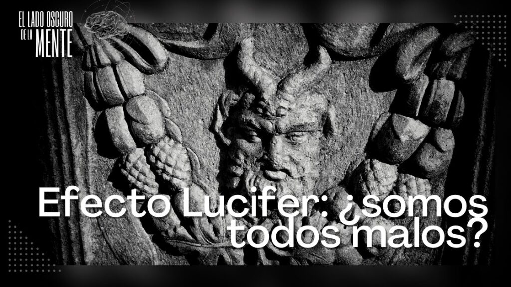 Efecto Lucifer: ¿somos todos malos?