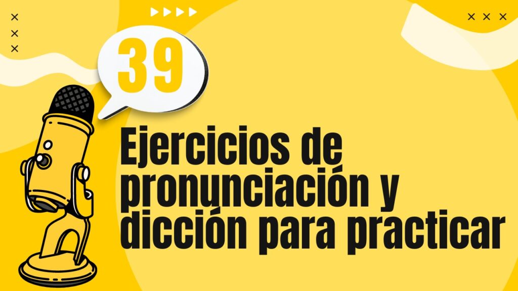 Ejercicios de pronunciación y dicción para practicar