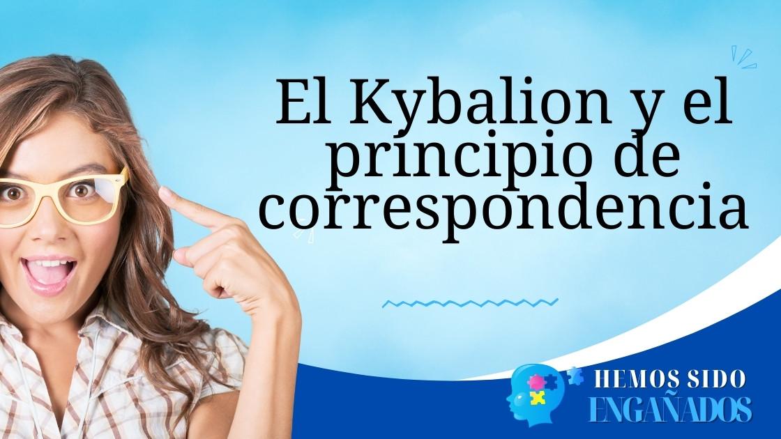 El Kybalion y el principio de correspondencia