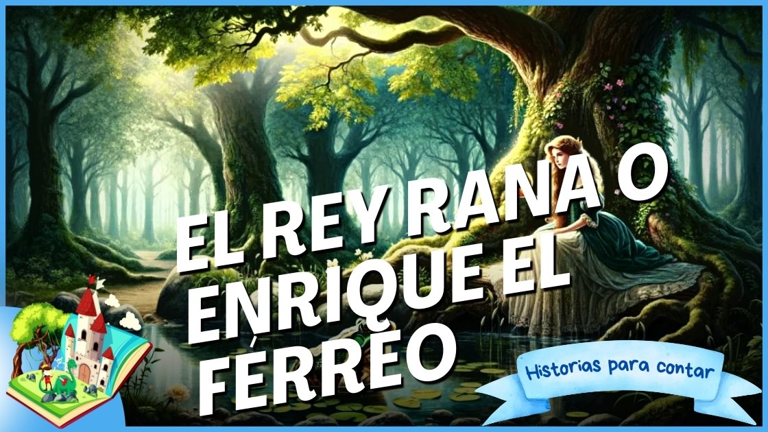 El Rey Rana o Enrique el Férreo