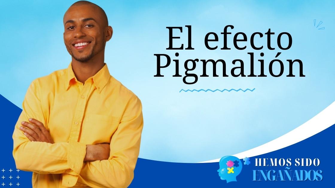 El efecto Pigmalión