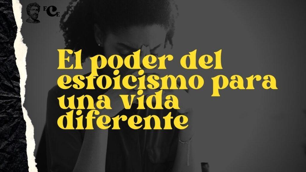 El poder del estoicismo para una vida diferente