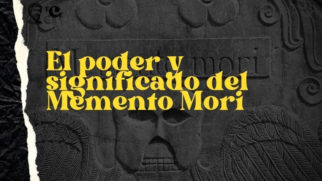 El poder y significado del Memento Mori