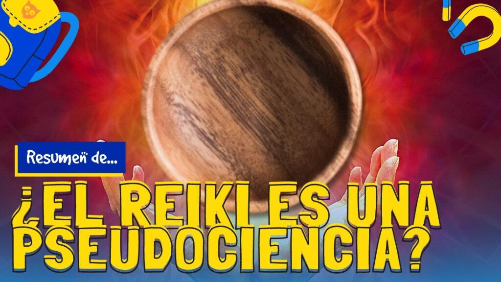 ¿El reiki es una pseudociencia?