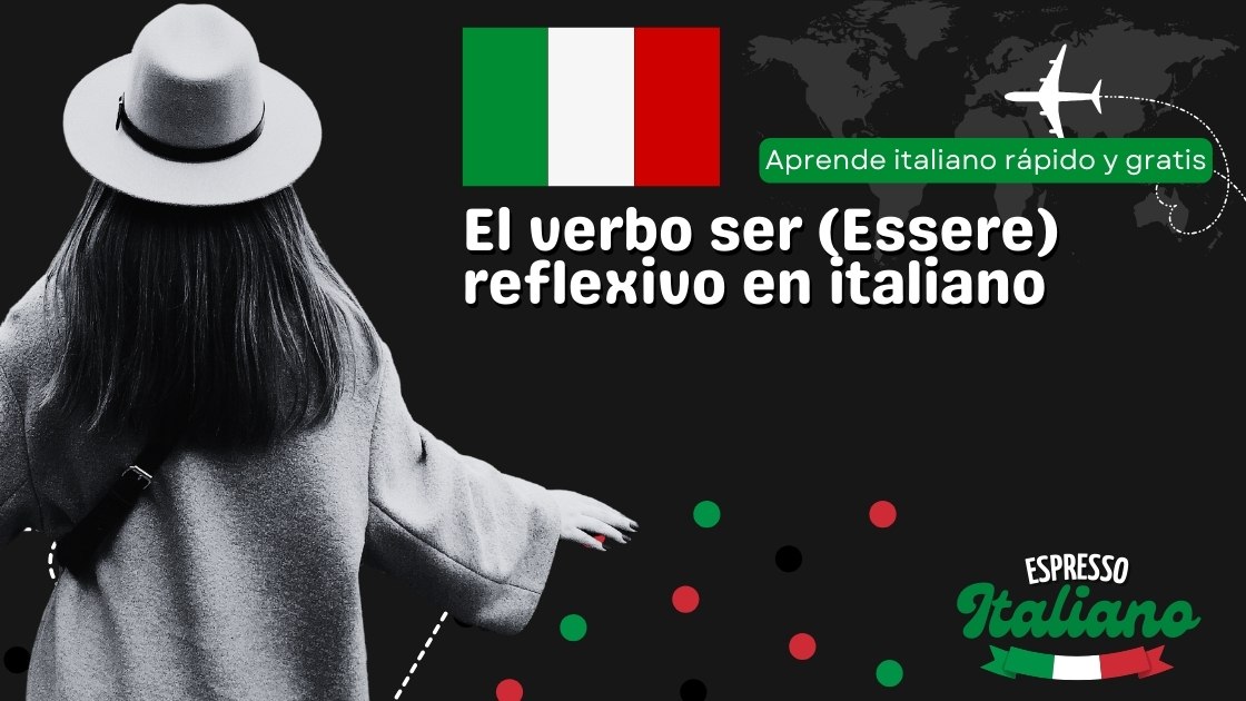 El verbo ser (Essere) reflexivo en italiano