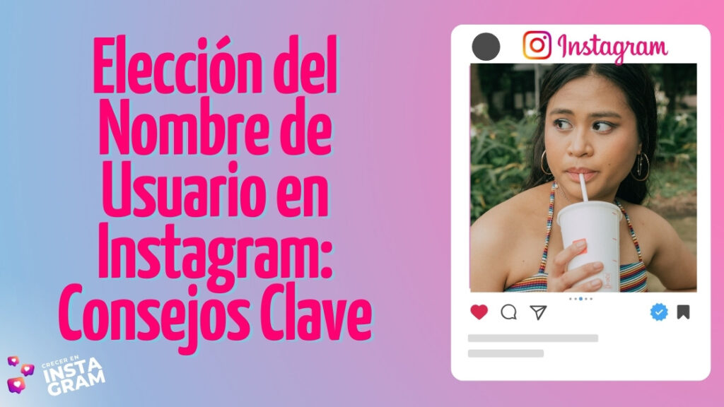 Elección del Nombre de Usuario en Instagram: Consejos Clave