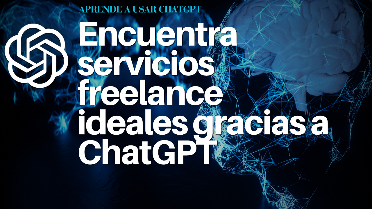 Encuentra servicios freelance ideales gracias a ChatGPT