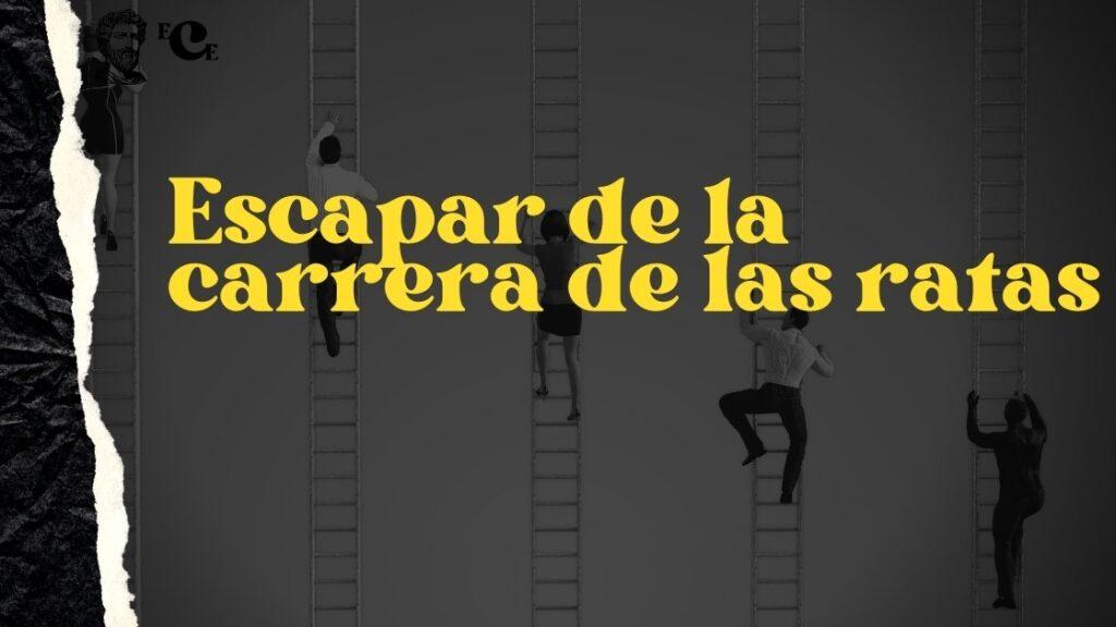 Escapar de la carrera de las ratas