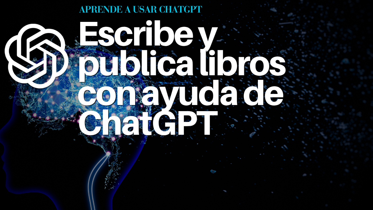 Escribe y publica libros con ayuda de ChatGPT