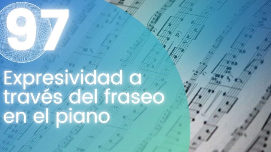 Expresividad a través del fraseo en el piano