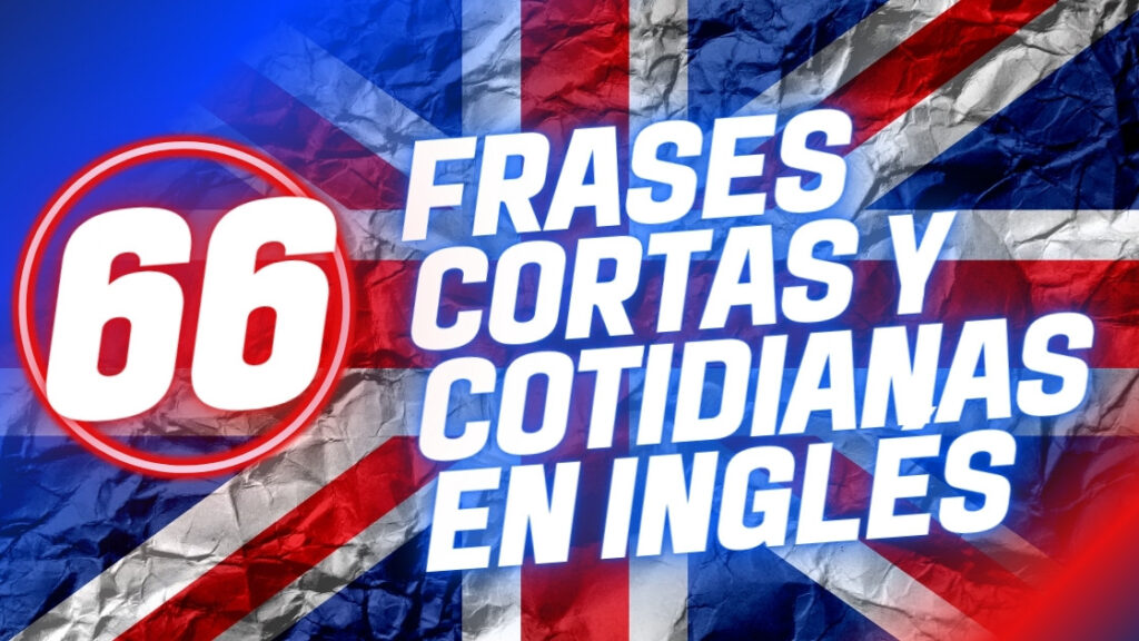 Frases cortas y cotidianas en inglés