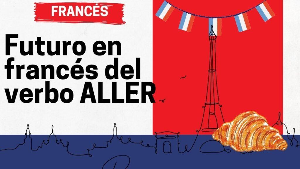 Futuro en francés del verbo ALLER