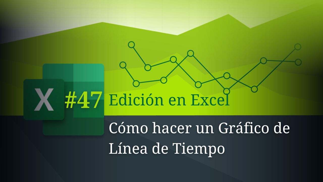 Gráfico de Línea de Tiempo en Excel