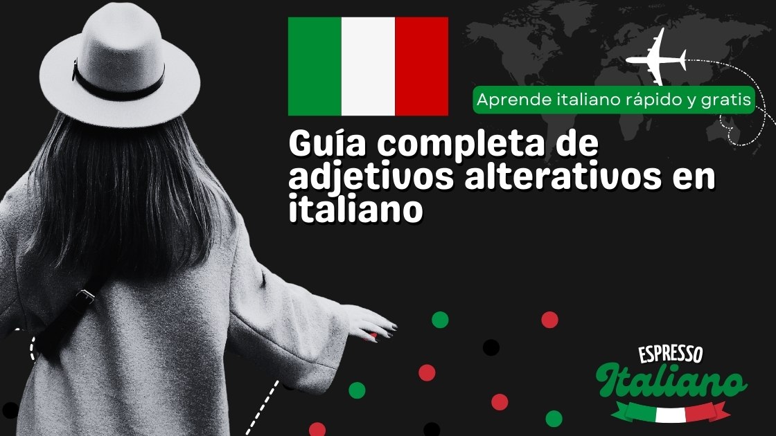 Guía completa de adjetivos alterativos en italiano