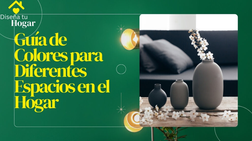 Guía de Colores para Diferentes Espacios en el Hogar