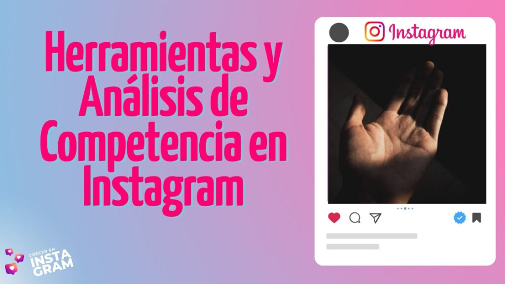 Herramientas y Análisis de Competencia en Instagram