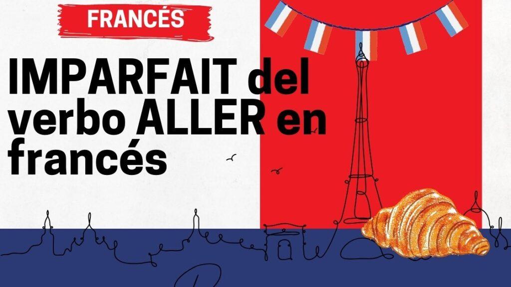 IMPARFAIT del verbo ALLER en francés