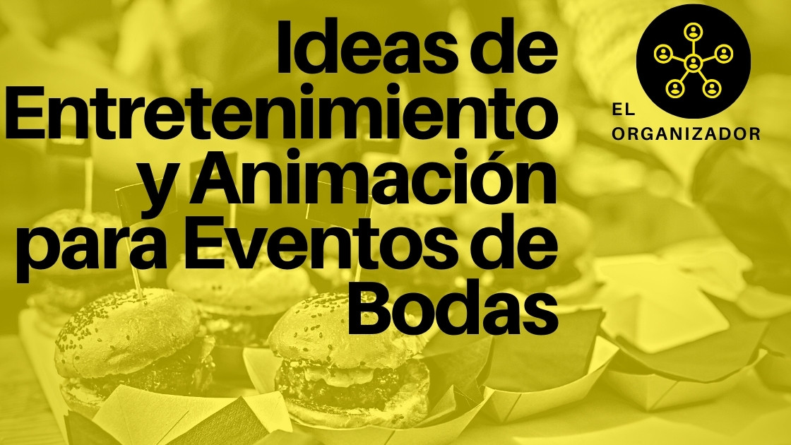 🎊 Ideas De Entretenimiento Y Animación Para Eventos De Bodas — Academia