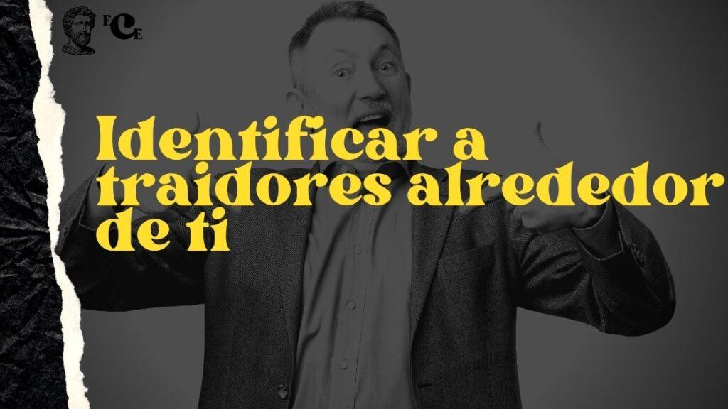 Identificar a traidores alrededor de ti