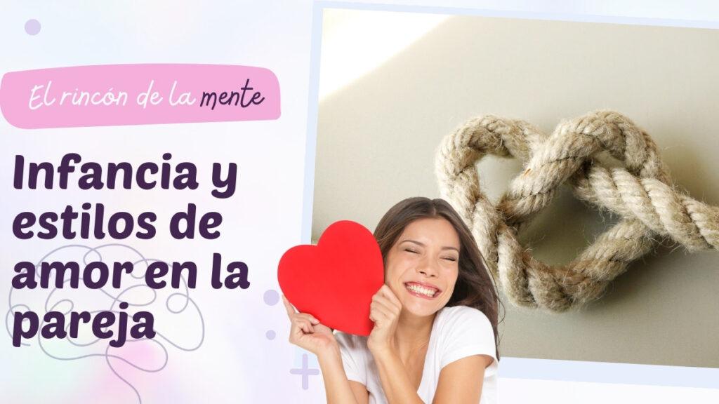 Infancia y estilos de amor en la pareja