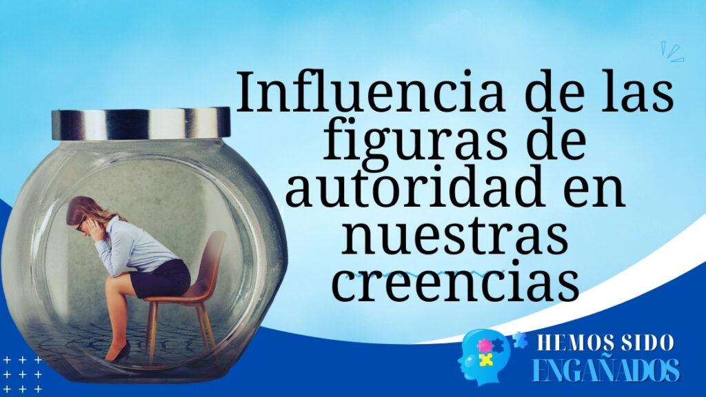 Influencia de las figuras de autoridad en nuestras creencias