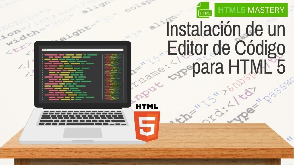 Instalación de un Editor de Código para HTML 5