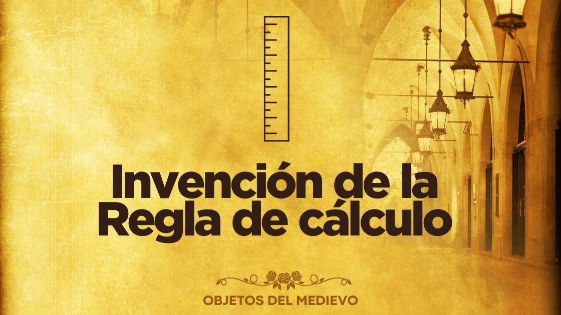 Invención de la Regla de cálculo