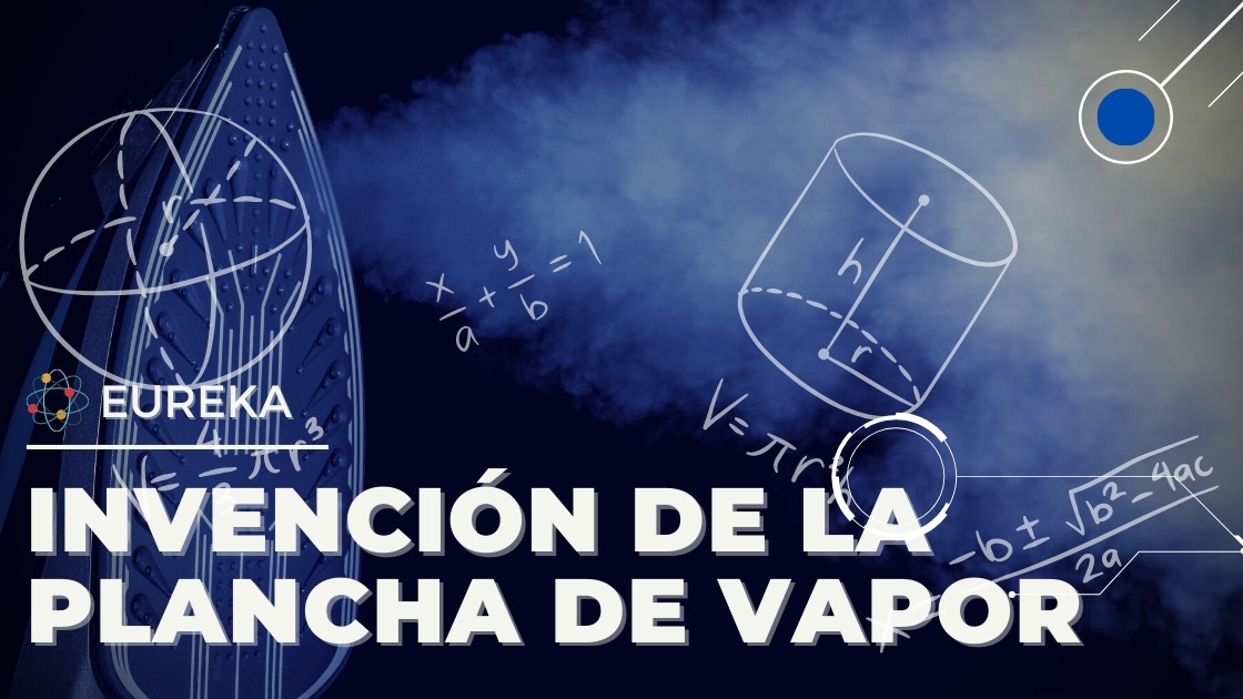 Invención de la Plancha de vapor