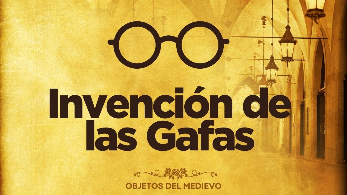 Invención de las Gafas