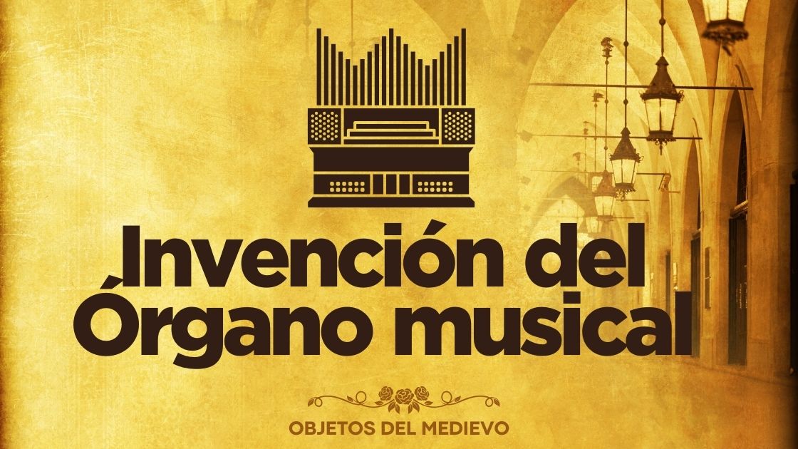 Invención del Órgano musical