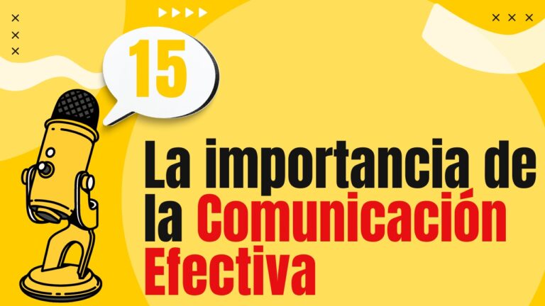 💬 La Importancia De La Comunicación Efectiva: Clave Para El éxito En ...