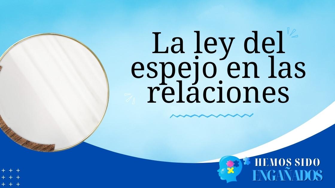 La ley del espejo en las relaciones