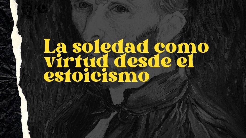 La soledad como virtud desde el estoicismo