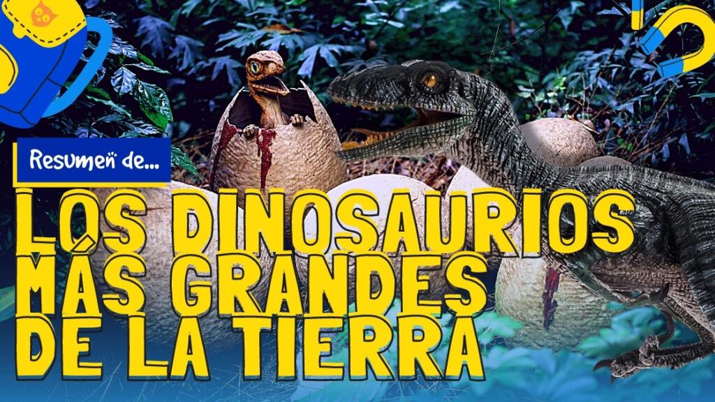 Los dinosaurios más grandes que ya existieron