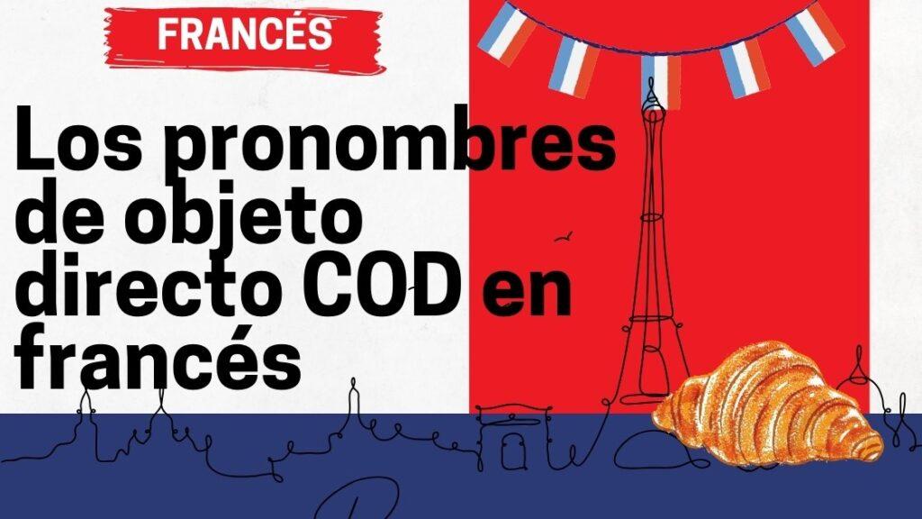 Los pronombres de objeto directo COD en francés