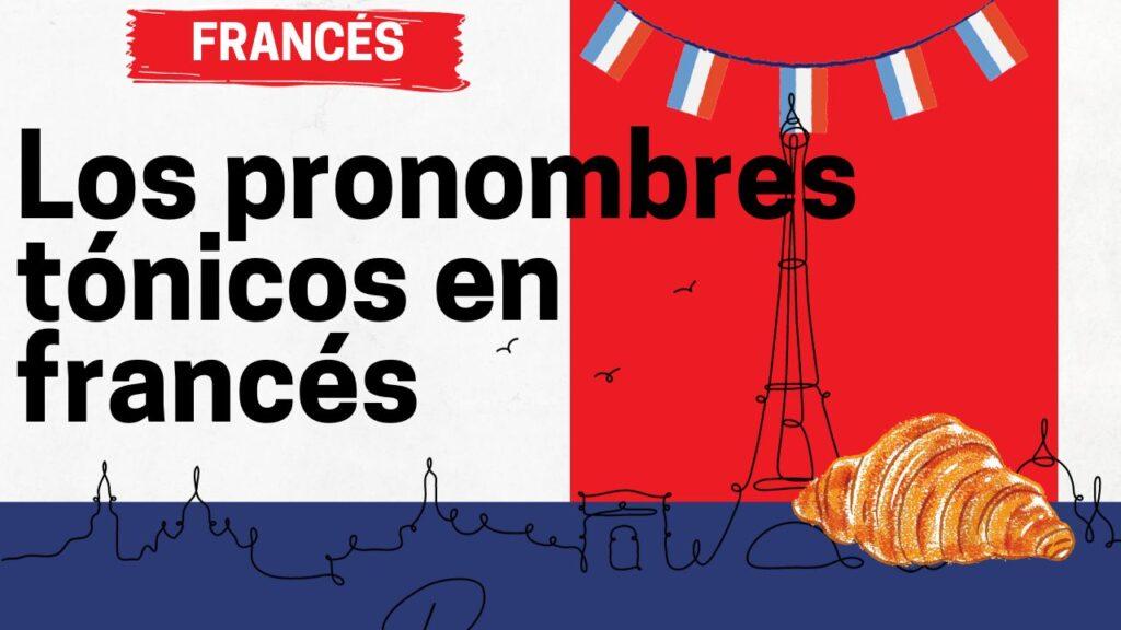 Los pronombres tónicos en francés