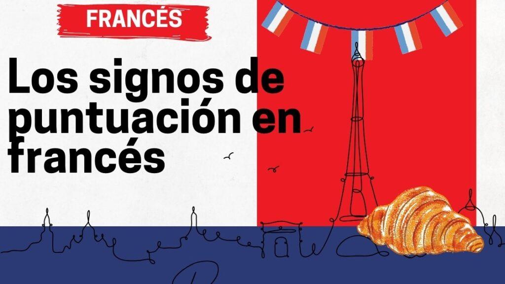 Los signos de puntuación en francés