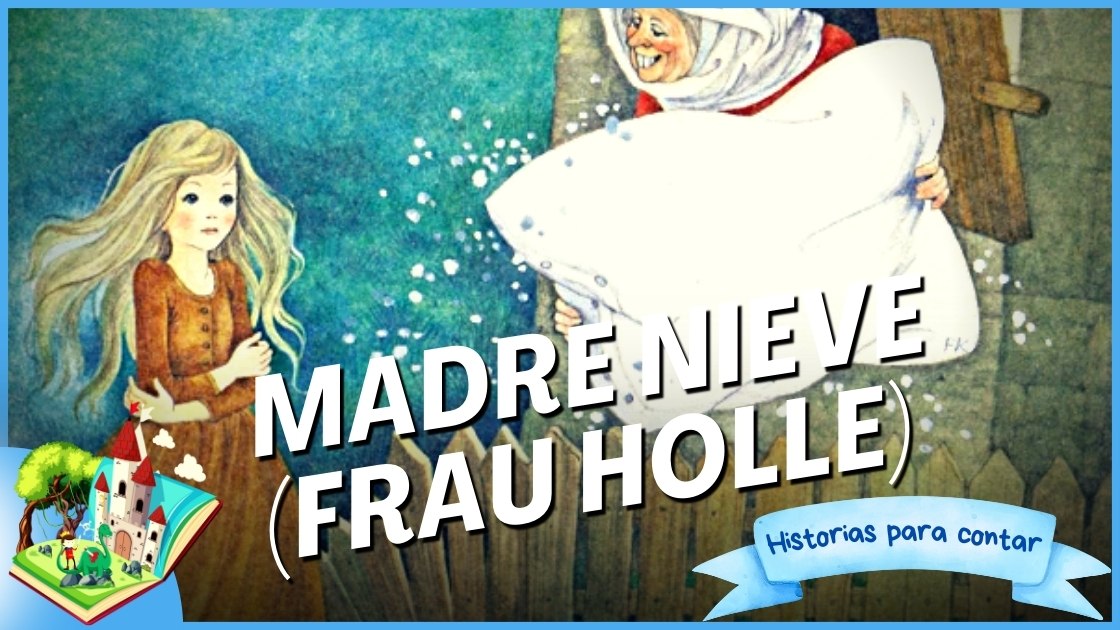 Madre Nieve (Frau Holle)