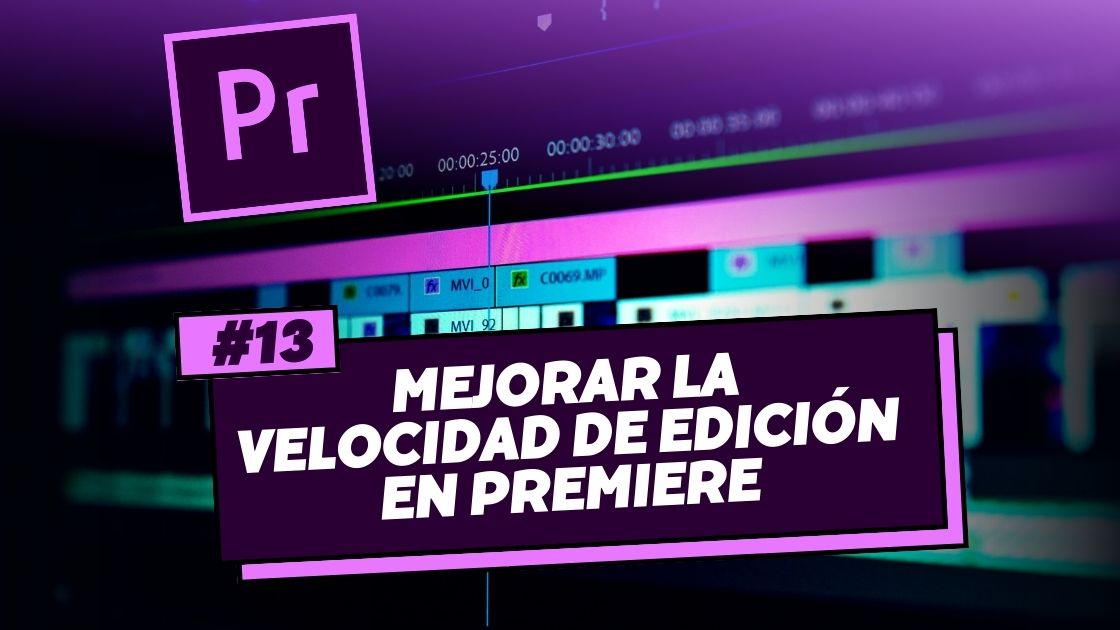 Mejora-tu-velocidad-de-edicion-en-Premiere