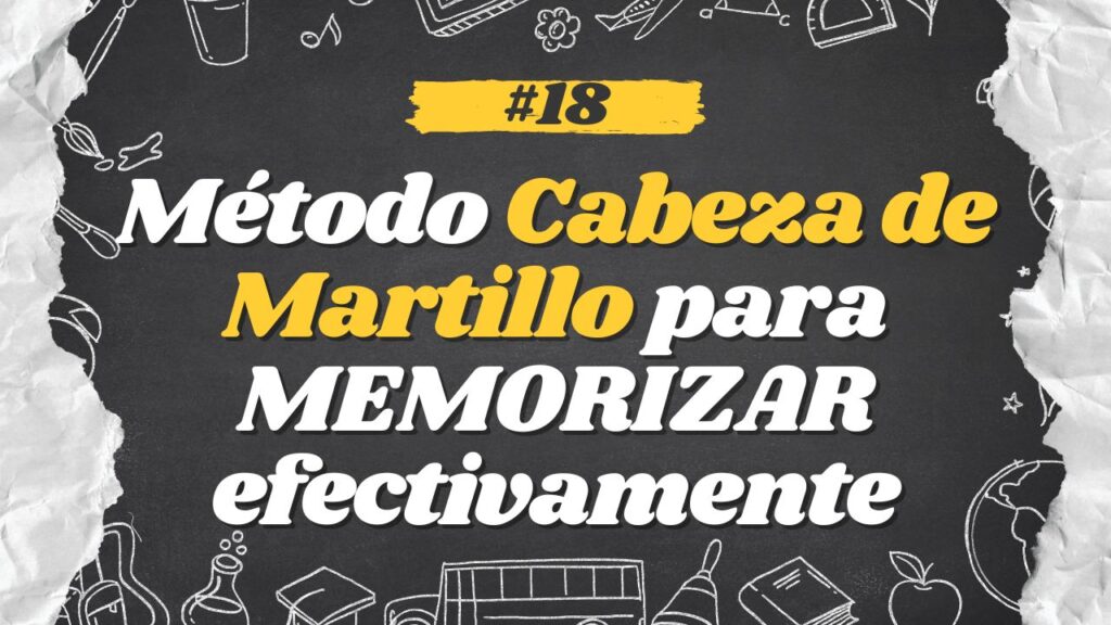 Método Cabeza de Martillo para MEMORIZAR efectivamente