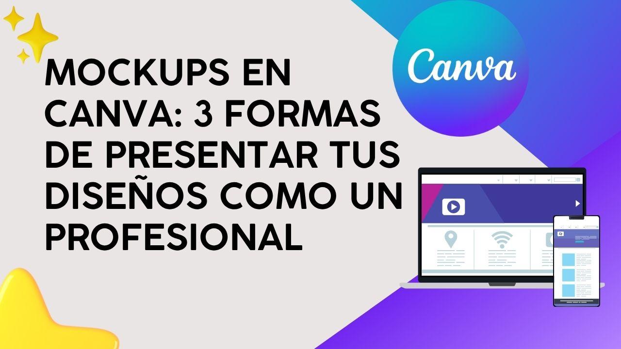 Mockups en Canva: 3 formas de presentar tus diseños como un profesional