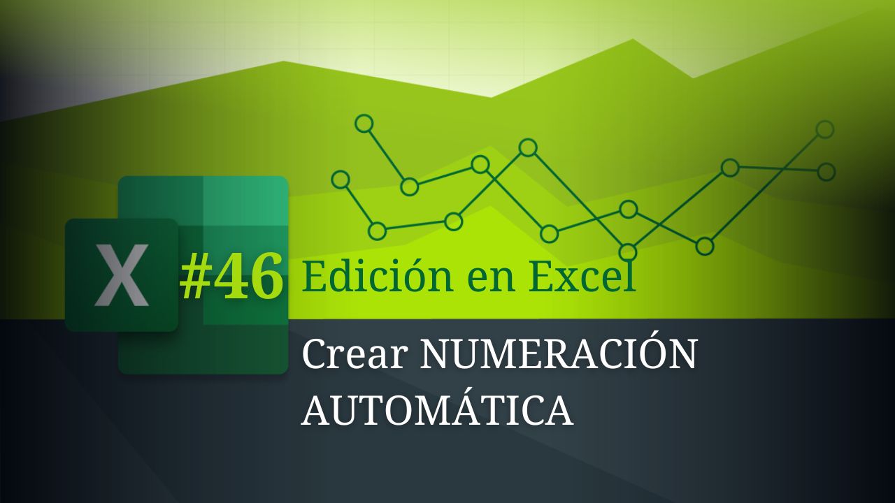 NUMERACIÓN AUTOMÁTICA en Excel