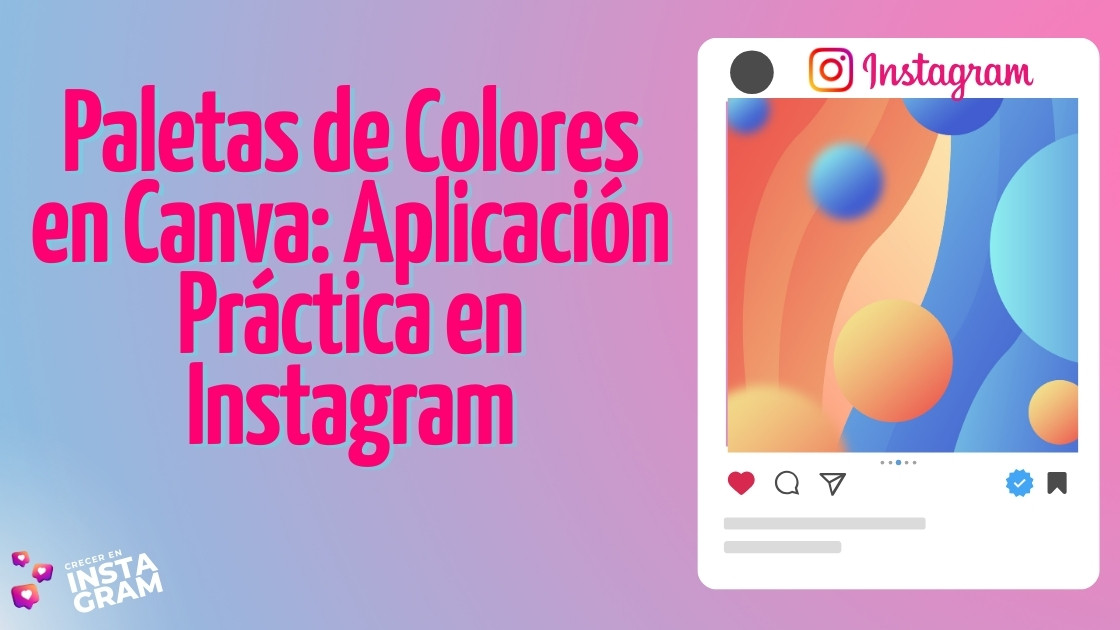 Paletas de Colores en Canva: Aplicación Práctica en Instagram