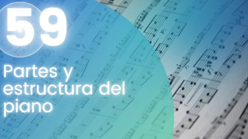 Partes y estructura del piano