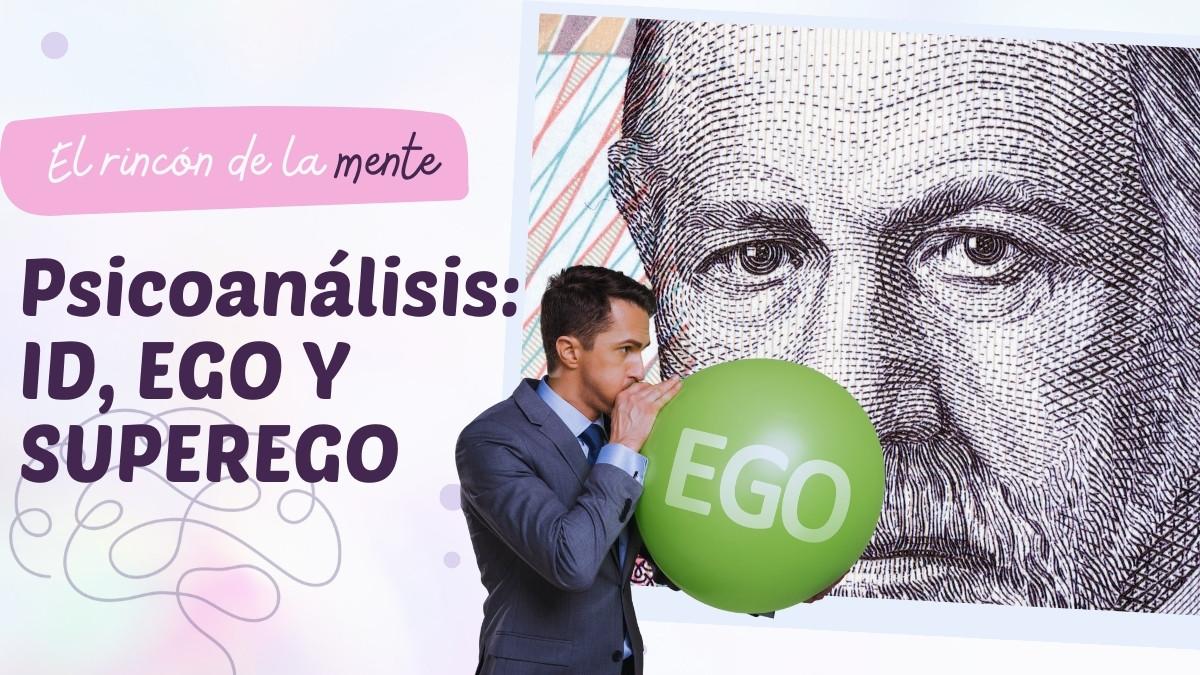 Psicoanálisis: ID, EGO Y SUPEREGO